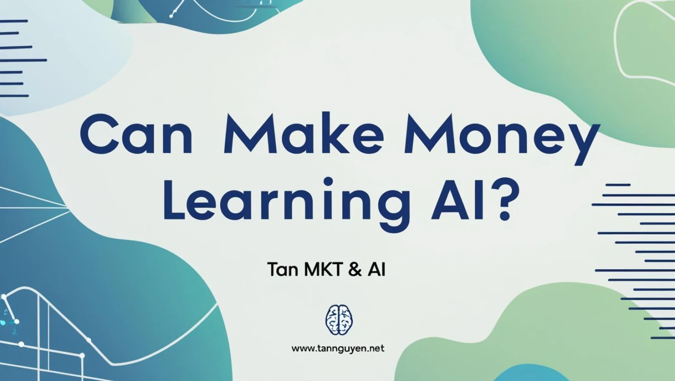 Học AI Có Kiếm Được Tiền Không