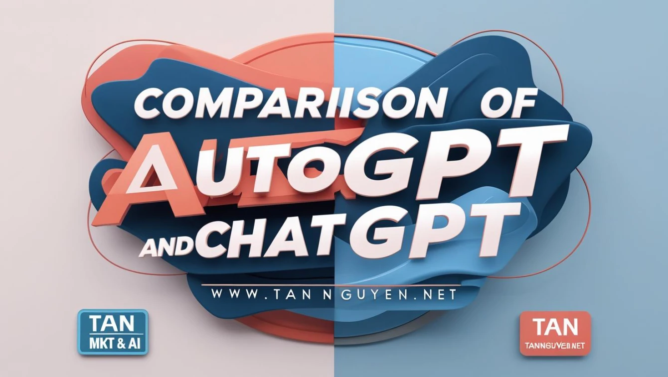 So sánh AutoGPT và ChatGPT