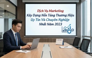dịch vụ marketing xây dựng nền tảng thương hiệu