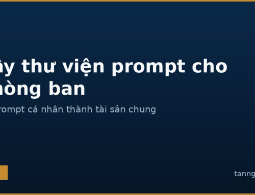 Cách xây thư viện prompt dùng chung cho phòng ban