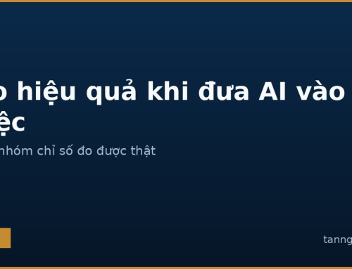 Cách đo hiệu quả khi đưa AI vào công việc