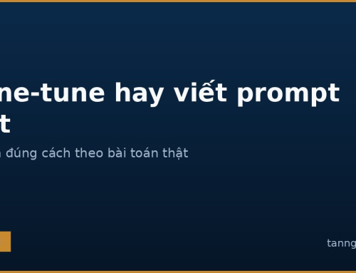 Fine-tune hay viết prompt tốt, chọn cách nào
