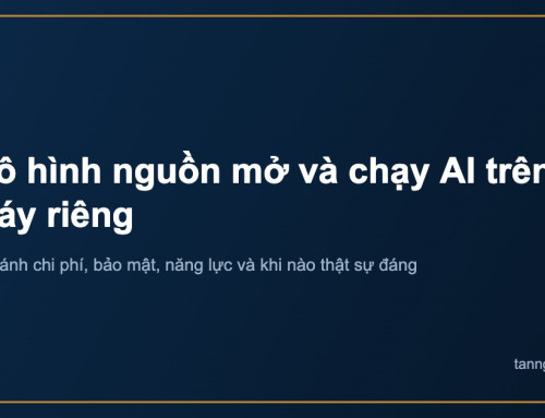 Mô hình nguồn mở và chạy AI trên máy riêng