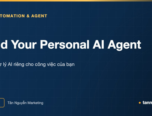 Build Your Personal AI Agent - Tự xây trợ lý AI riêng cho công việc của bạn