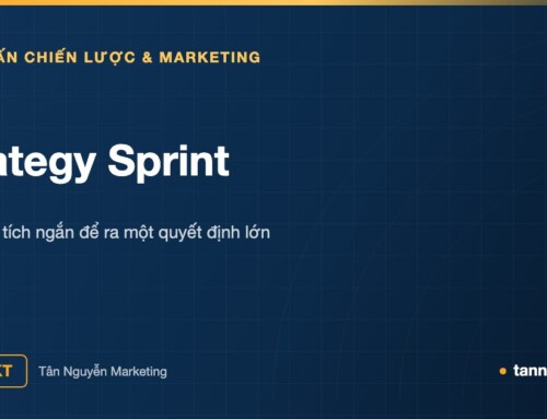 Strategy Sprint - Đợt phân tích chiến lược ngắn để ra một quyết định lớn